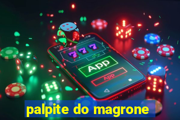 palpite do magrone